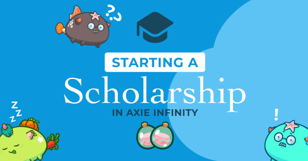 Starting a scholarship in Axie Infinity